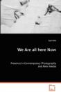 We Are All Here Now - Preview