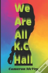 We Are All K.C. Hall