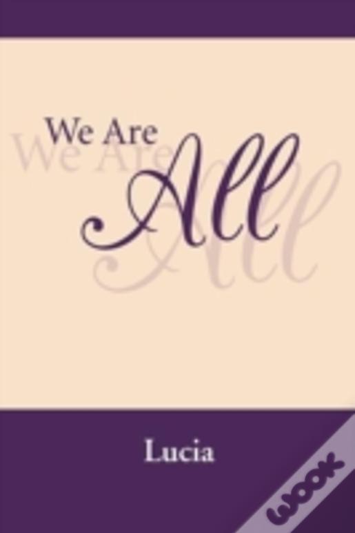 We Are All