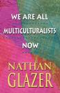 We Are All Multiculturalists Now - Preview