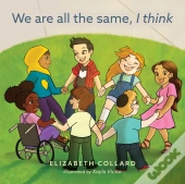We Are All The Same, I Think