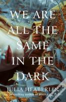 We Are All The Same In The Dark