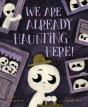 We Are Already Haunting Here! - Preview