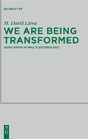 We Are Being Transformed - Preview