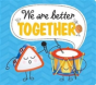 We Are Better Together - Preview