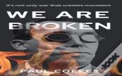 We Are Broken
