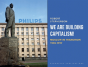 We Are Building Capitalism! - Preview