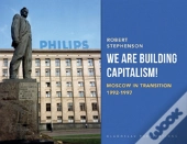 We Are Building Capitalism!