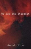 We Are But Stardust