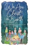 We Are Christ On Earth