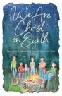 We Are Christ On Earth - Preview