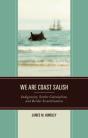We Are Coast Salish - Preview