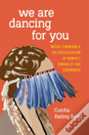 We Are Dancing For You