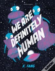 We Are Definitely Human