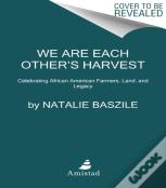 We Are Each Otherâ€™S Harvest