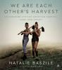 We Are Each Other'S Harvest - Preview
