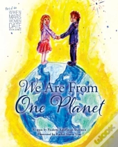 We Are From One Planet