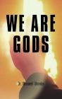 We Are Gods - Preview