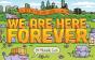 We Are Here Forever - Preview