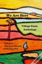 We Are Here: Village Poets Anthology
