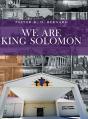 We Are King Solomon - Preview