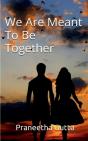 We Are Meant To Be Together - Preview