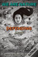 We Are Nature Defending Itself