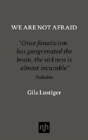 We Are Not Afraid - Preview