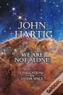 We Are Not Alone