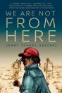 We Are Not From Here - Preview