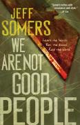 We Are Not Good People