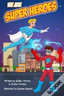 We Are Super Heroes