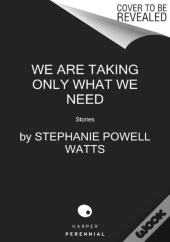We Are Taking Only What We Need