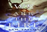 We Are The Fire