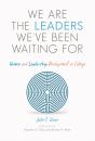 We Are The Leaders We'Ve Been Waiting For - Preview