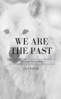 We Are The Past - Preview