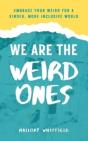 We Are The Weird Ones - Preview