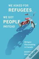 We Asked For Refugees, We Got People Instead