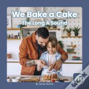 We Bake A Cake