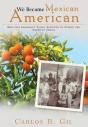 We Became Mexican American: How Our Immi - Preview