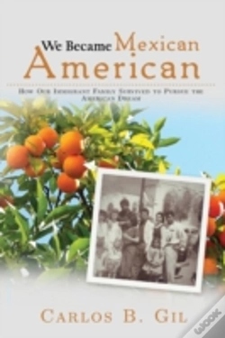 Capa do artigo We Became Mexican American: How Our Immi