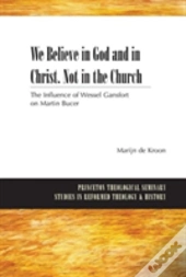 We Believe In God And In Christ Not In The Church