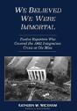 We Believed We Were Immortal - Preview
