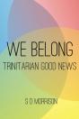 We Belong: Trinitarian Good News - Preview