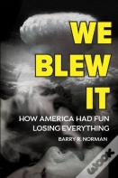 We Blew It