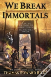 We Break Immortals