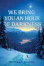 We Bring You An Hour Of Darkness - Preview