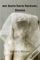 We Burn Here Forever, Emma