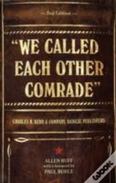 We Called Each Other Comrade