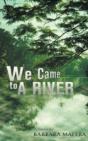 We Came To A River - Preview